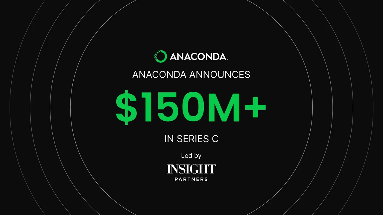 Anaconda Raises Over $150M in Series C Round to Advance AI Platforms