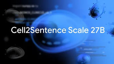 Google DeepMind: модель C2S-Scale 27B генерирует гипотезу терапии рака