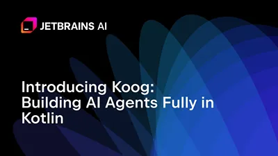 Koog от JetBrains: Новый open-source "мозг" для ИИ-агентов на Kotlin!