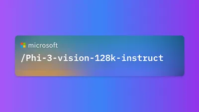 Microsoft Expands Phi-3 AI Family with New Phi-3-vision Model Supporting Images